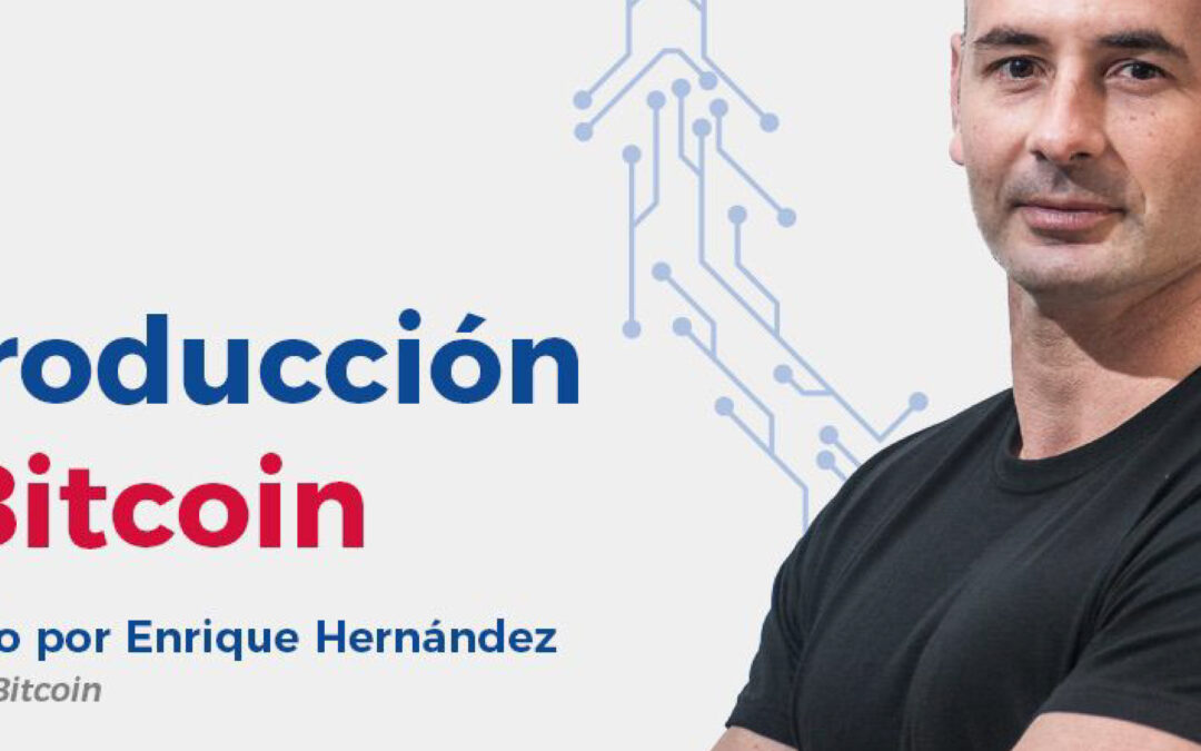 «Introducción al Bitcoin» formación impartida por Enrique Hernández